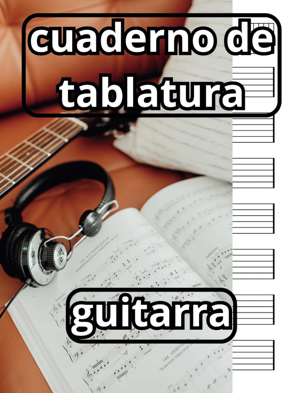 Tablatura para guitarra española(seis cuerdas).Ideal para profesores: cuaderno de tablatura de siete pentagramas y seis diagramas de acorde por pagina con 240 paginas 8.25"x11"