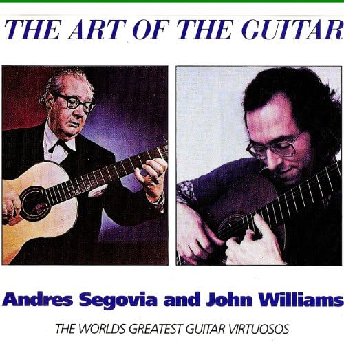 Andrés Segovia &  John Williams