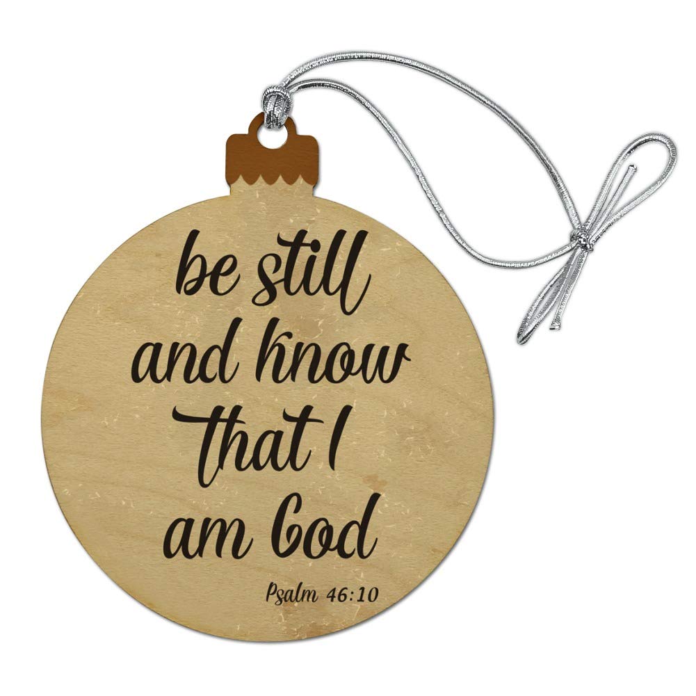 GRAPHICS & MORE Be Still and Know That I am God Psalm Inspirational Christian Wood Christmas Tree Holiday Ornament
