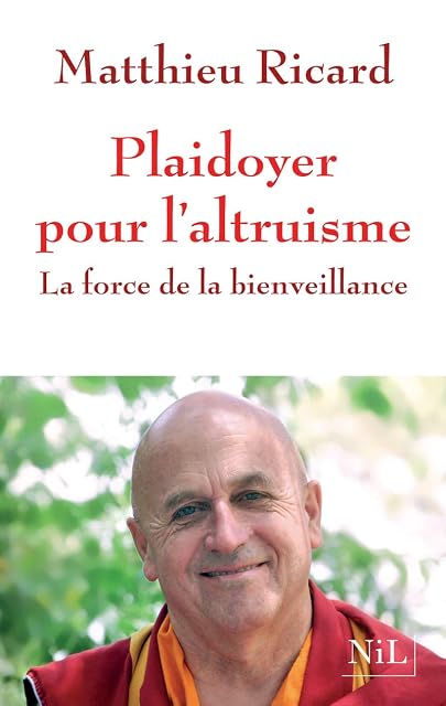 Portada de Plaidoyer Pour L Altruisme: La Force de la Bienveiilance