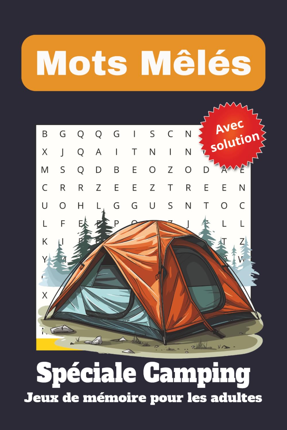 Camping – Livre de Mots Mêlés : Jeux de Lettres Amusants pour les Vacances en Famille: Grandes Grilles – Une Grille par Page – Idéal pour Camper, Voyager et se Détendre – Avec Solutions