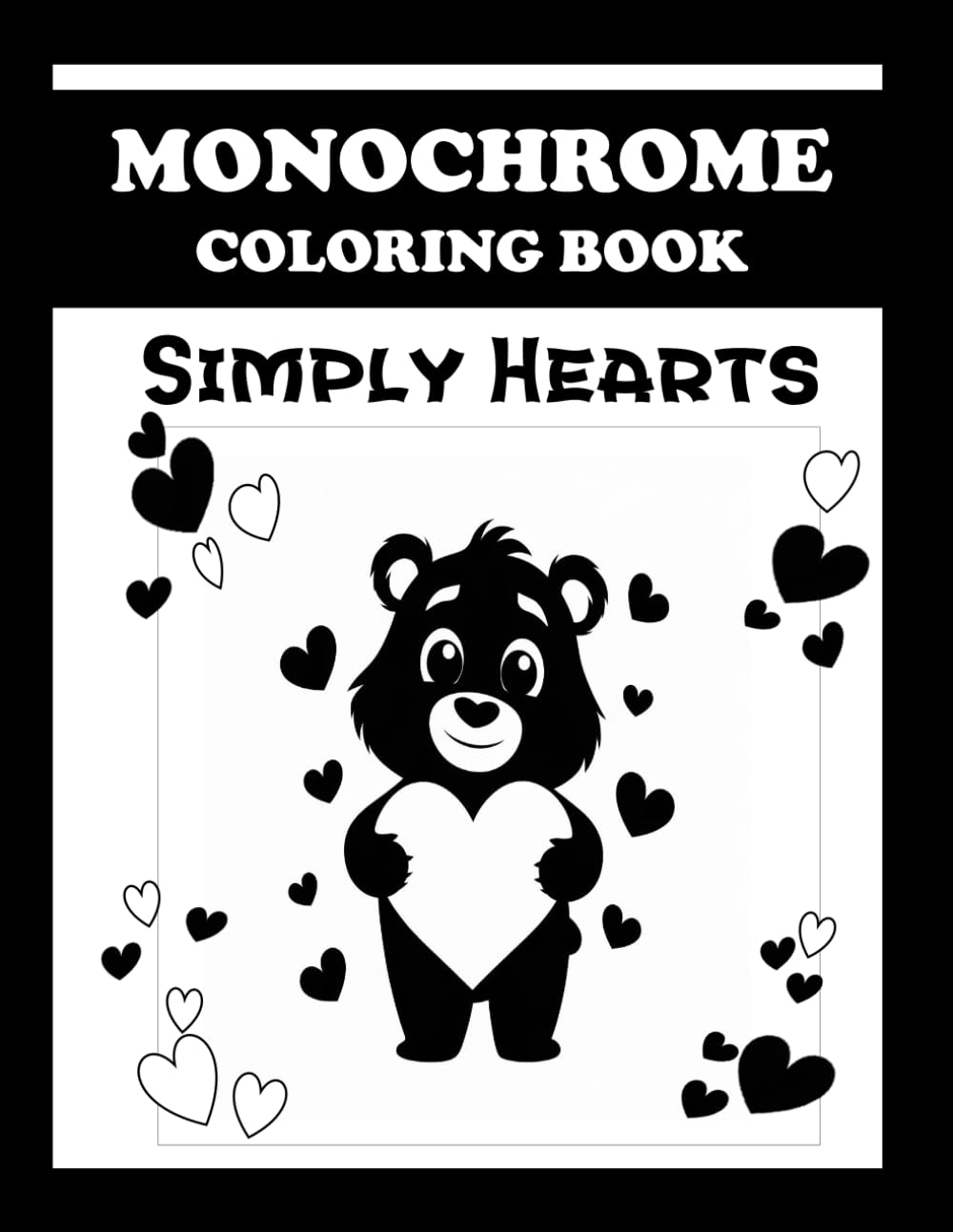 Monochrome Coloring Book: Simply Hearts: Realxing Coloring Book for all ages With Just One color Pen