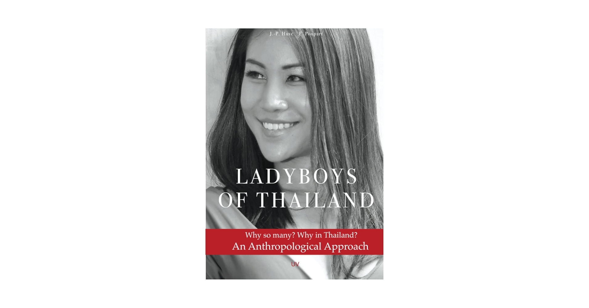 Ladyboys of Thailand: An Anthropological Approach: Huvé