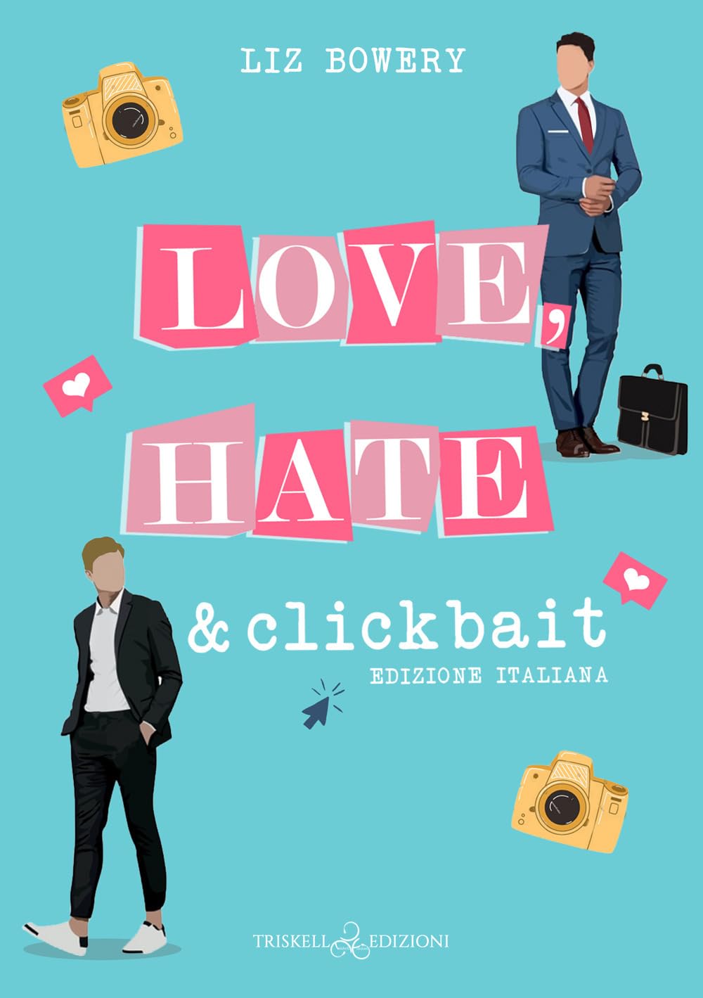 Love, Hate & Clickbait. Ediz. Italiana - 4