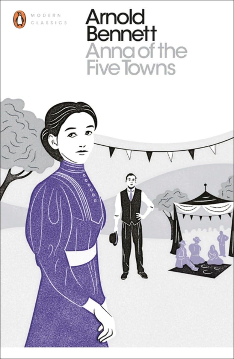 Anna of the Five Towns (Penguin Modern Classics)
