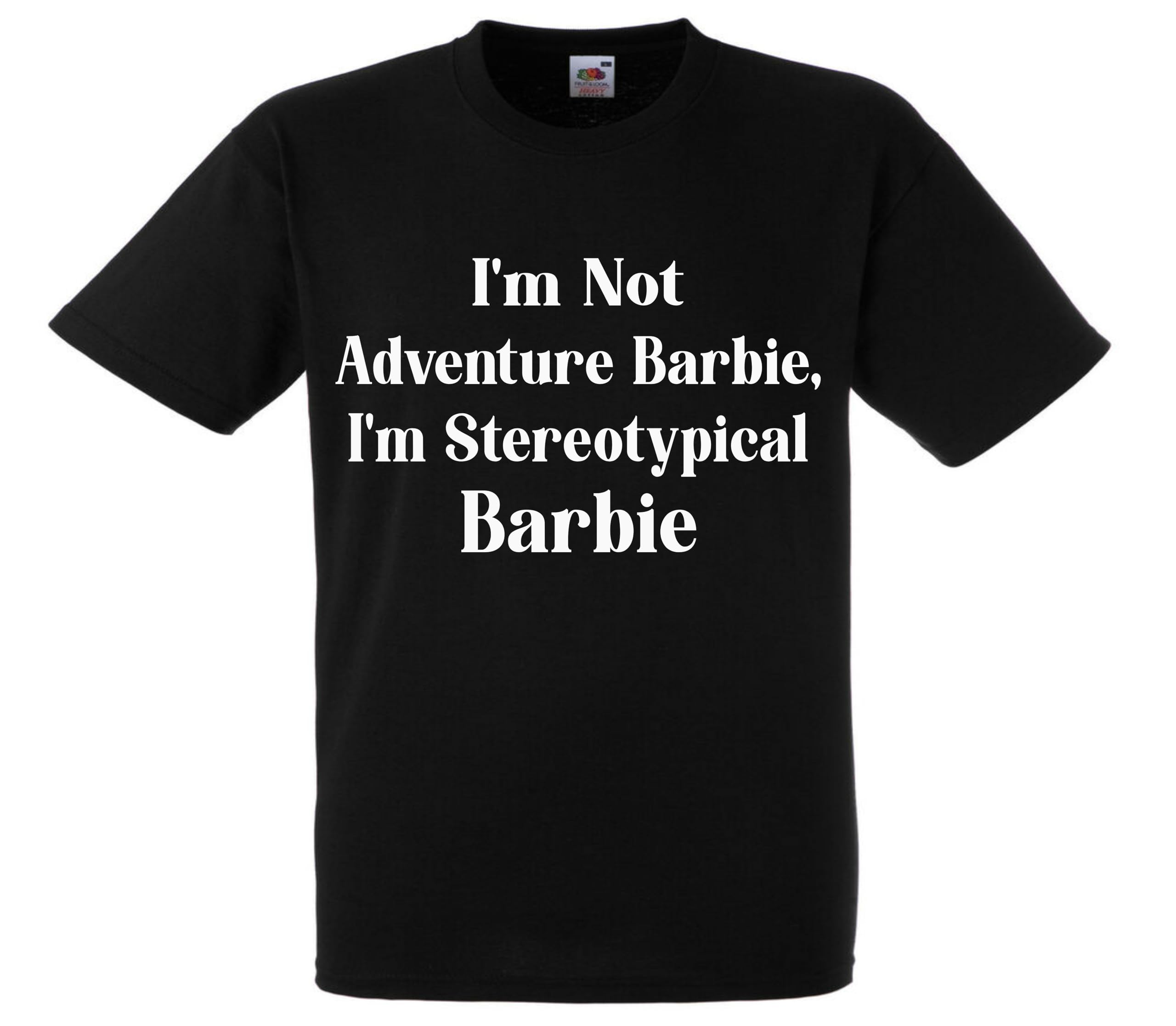 All About The PrintBarbie Movie im not Adventure Barbie, im stereotypical Barbie Funny Mens T'shirt Gift Novelty Present top Boys