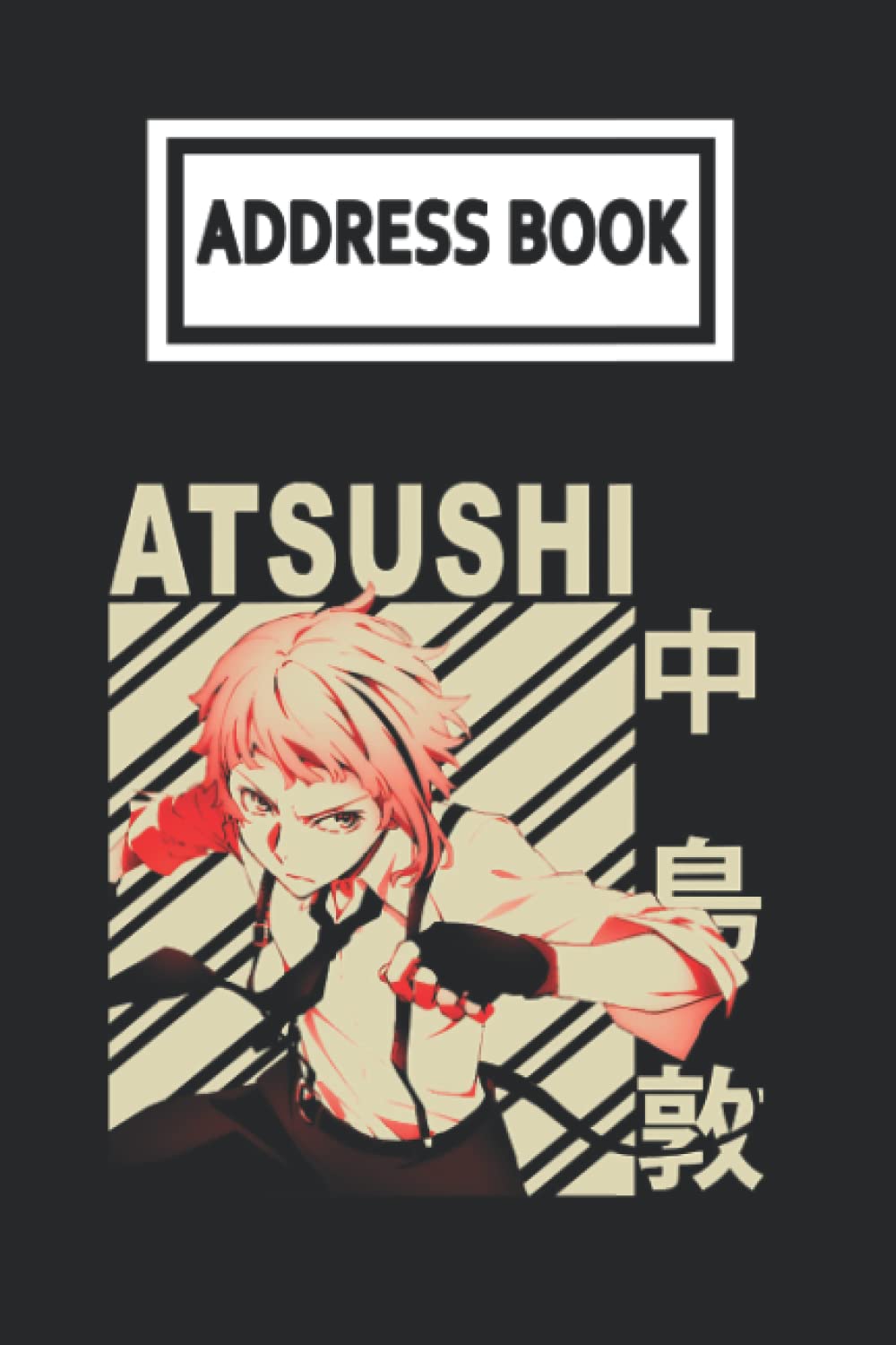 Address Book: Bụngou Straỵ Dọgs Anime Bungó Manga Atsushi Nakajima Telephone & Contact Address Book with Alphabetical Tabs. Small Size 6x9 Organizer and Notes with A-Z Index for Women Men