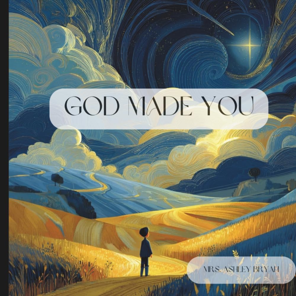 God Made You: A Gentle Rhyming Bedtime Story About God’s Love, Purpose, and Creation (Wonders from Heaven)