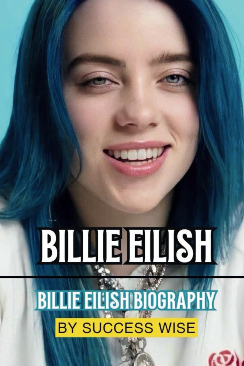 BILLIE EILISH: Billie Eilish Biography