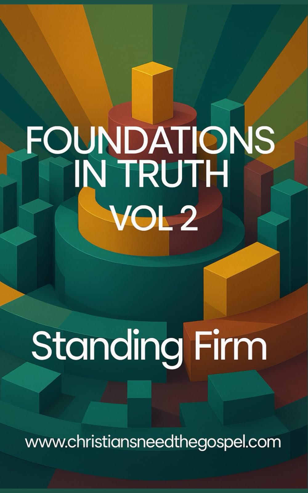 Foundations Volume 2: Standing Firm