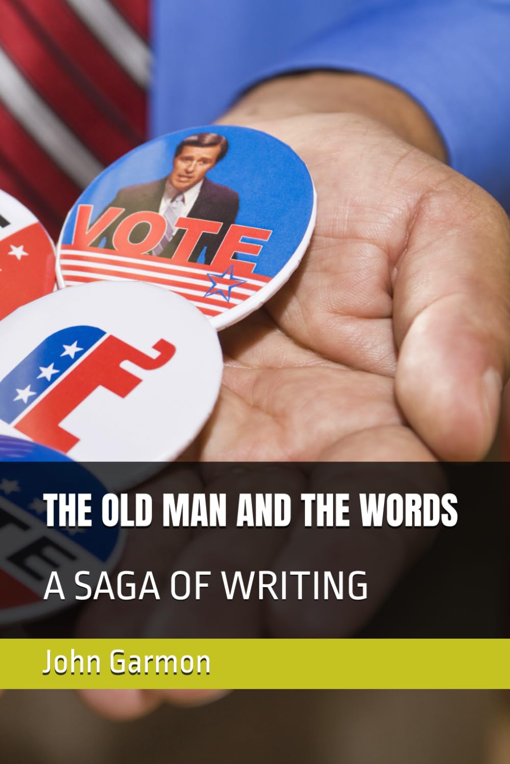 THE OLD MAN AND THE WORDS: A SAGA OF WRITING