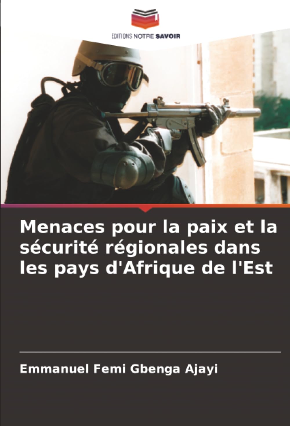Menaces pour la paix et la sécurité régionales dans les pays d'Afrique de l'Est