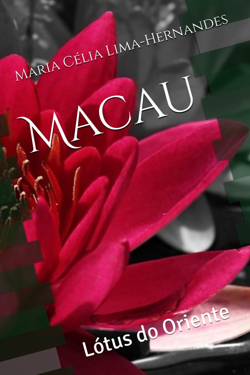 Macau: Lótus do Oriente