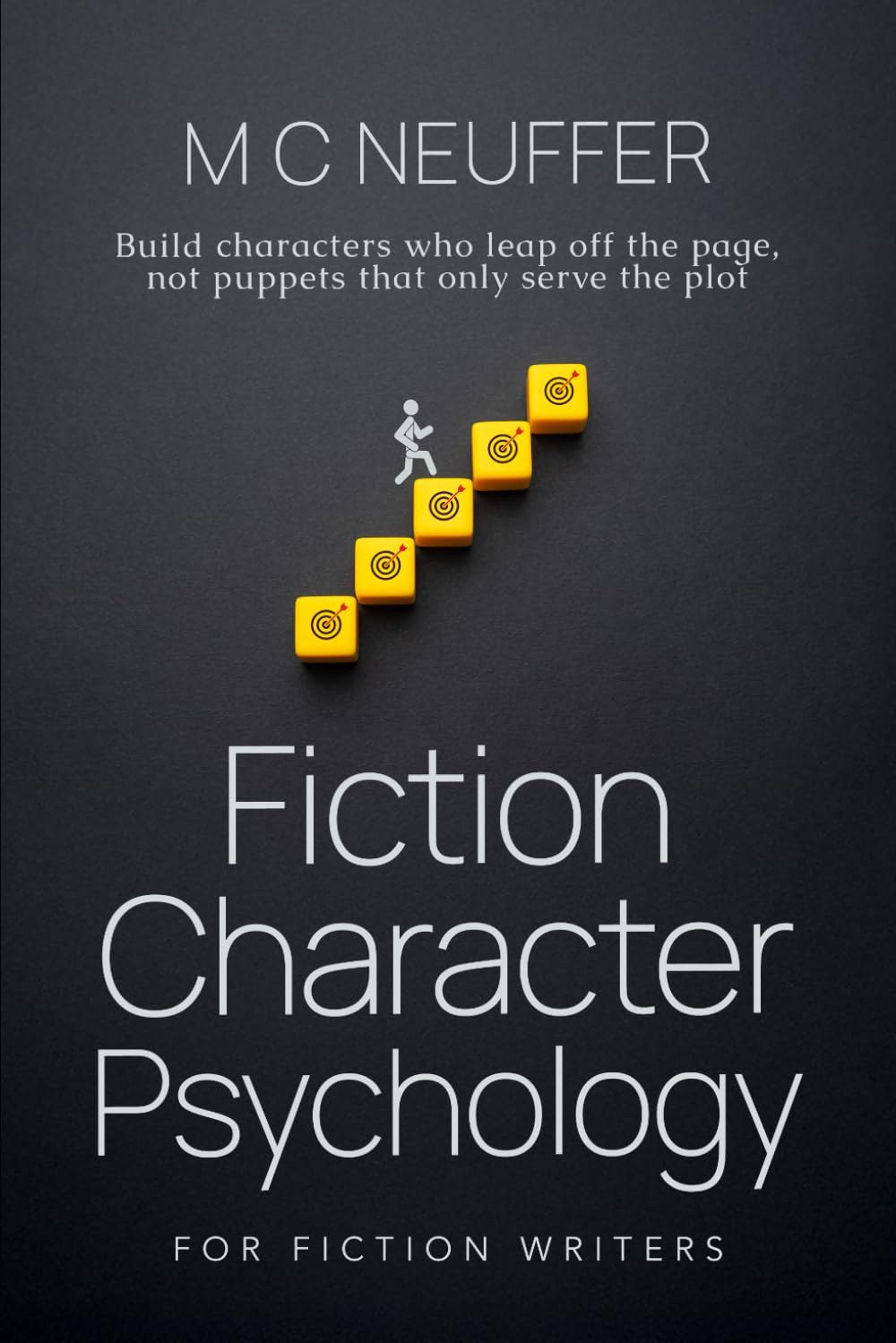 Fiction Character Psychology: For Fiction Writers