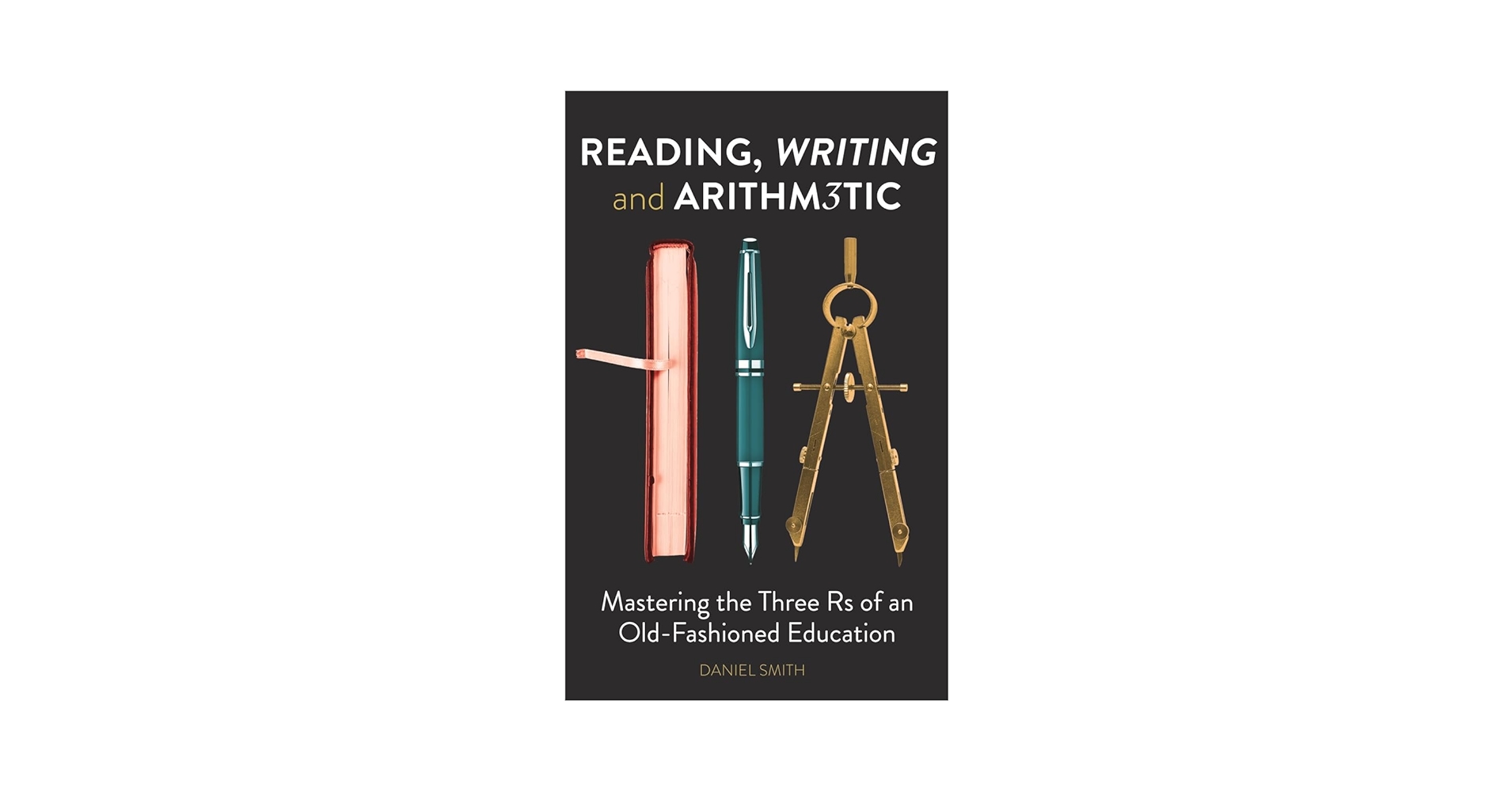 Reading, Writing and Arithmetic: Mastering the Three Rs of