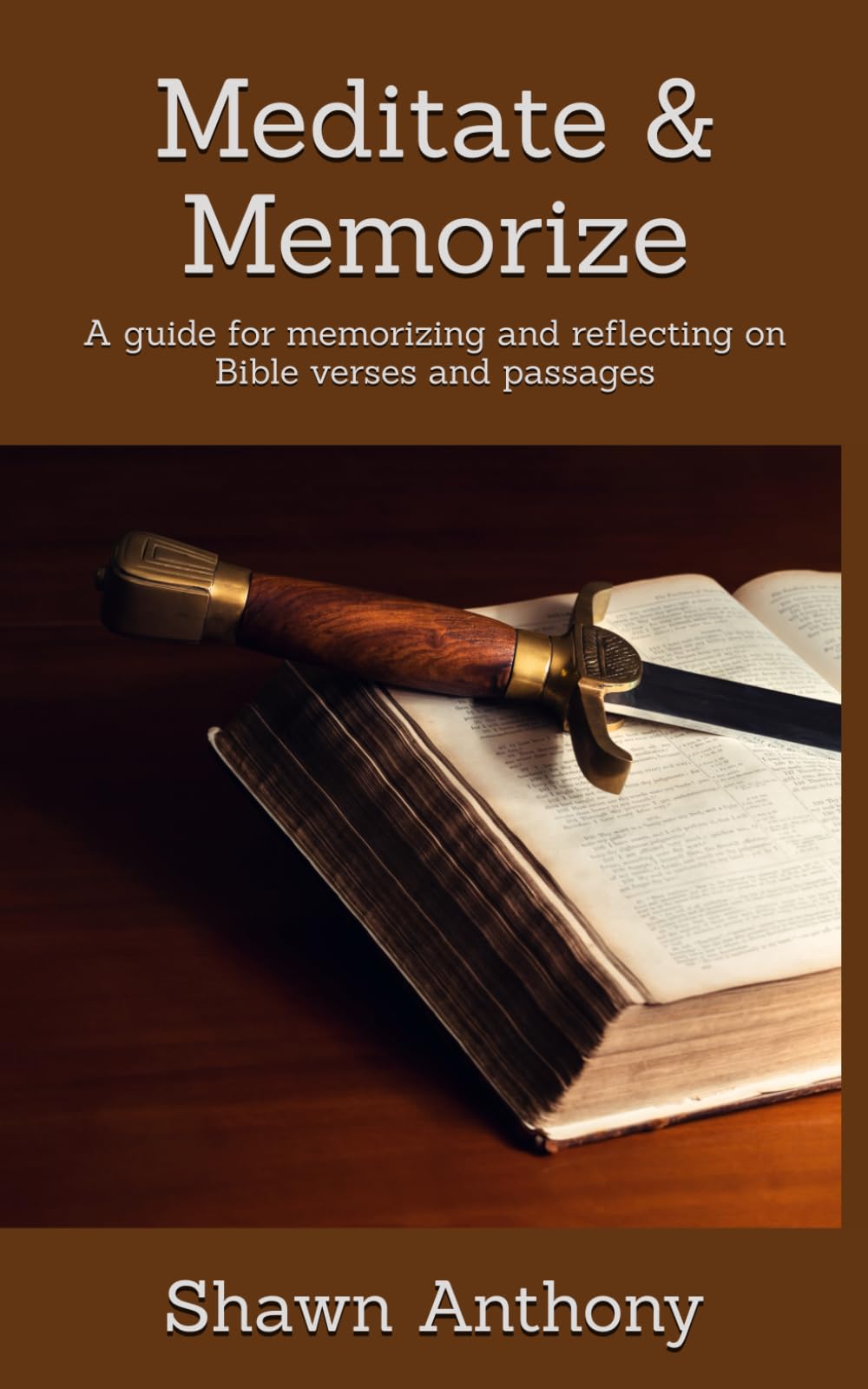 Meditate & Memorize: A guide for memorizing and reflecting on Bible verses and passages