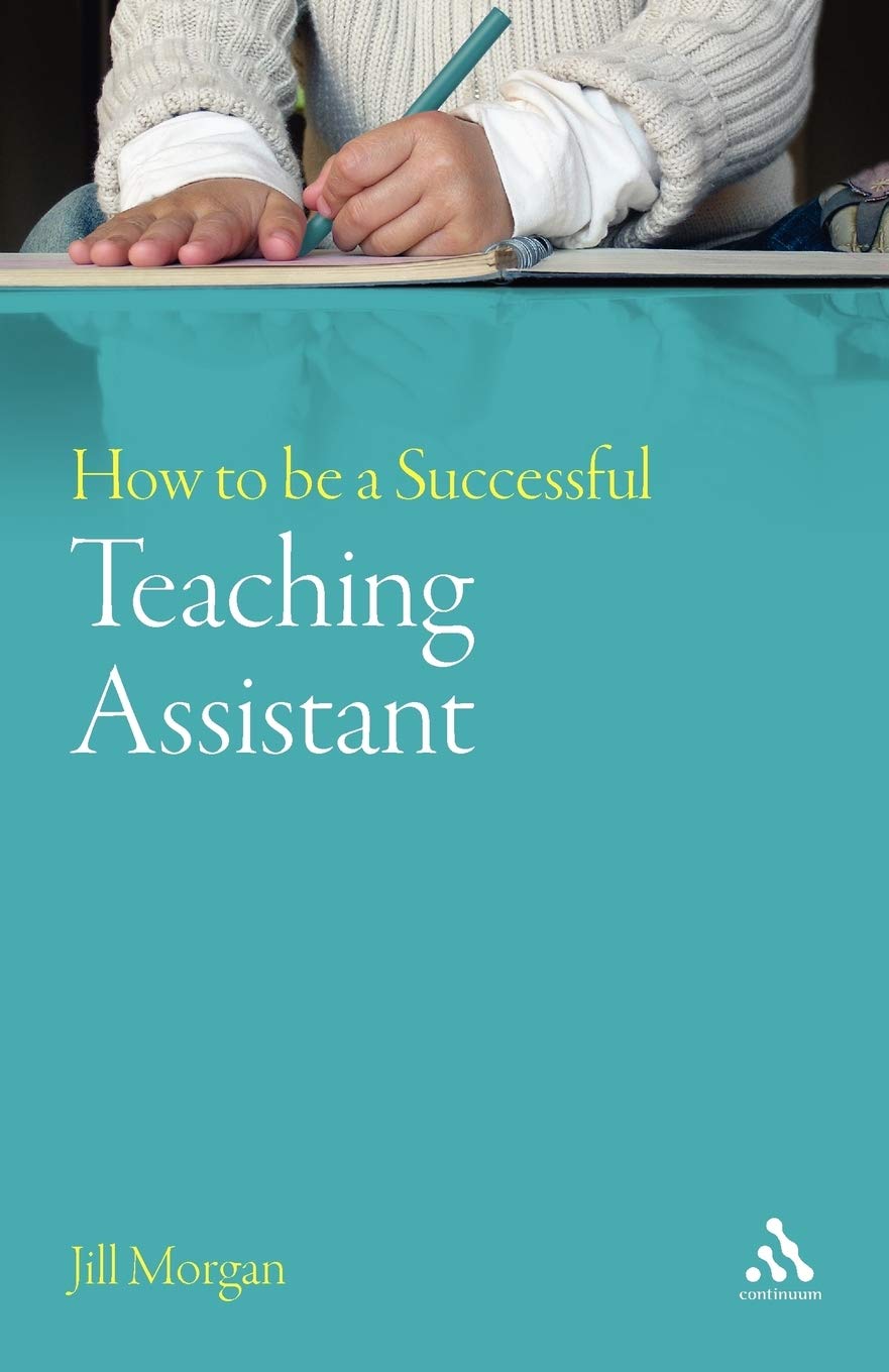 How to be a Successful Teaching Assistant (Teaching Assistant's Series)
