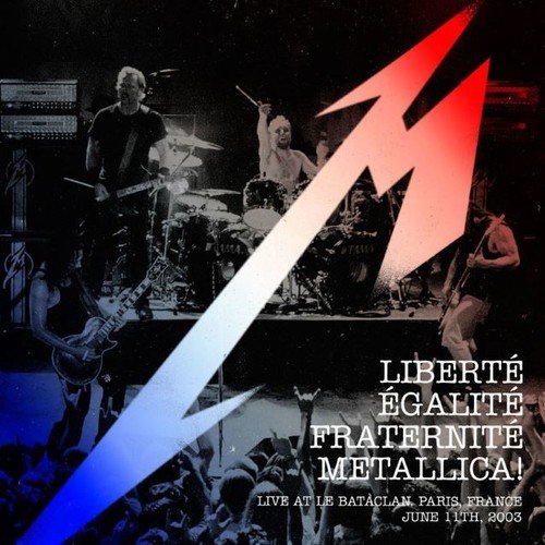 Liberte Egalite Fraternite Live at the Bataclan