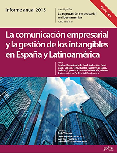 Informe Anual 2015. (Ed. Perú) La Marca España desde la Teoría de la Reputación. La Comunicación Empresarial y La Gestión de los Intangibles en España ... (Nuevos Emprendedores) (Spanish Edition)