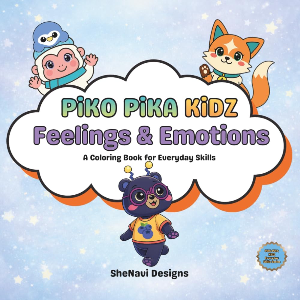 Piko Pika Kidz: Feelings & Emotions: A Coloring Book for Everyday Skills (Piko Pika Kidz: Everyday Skills)