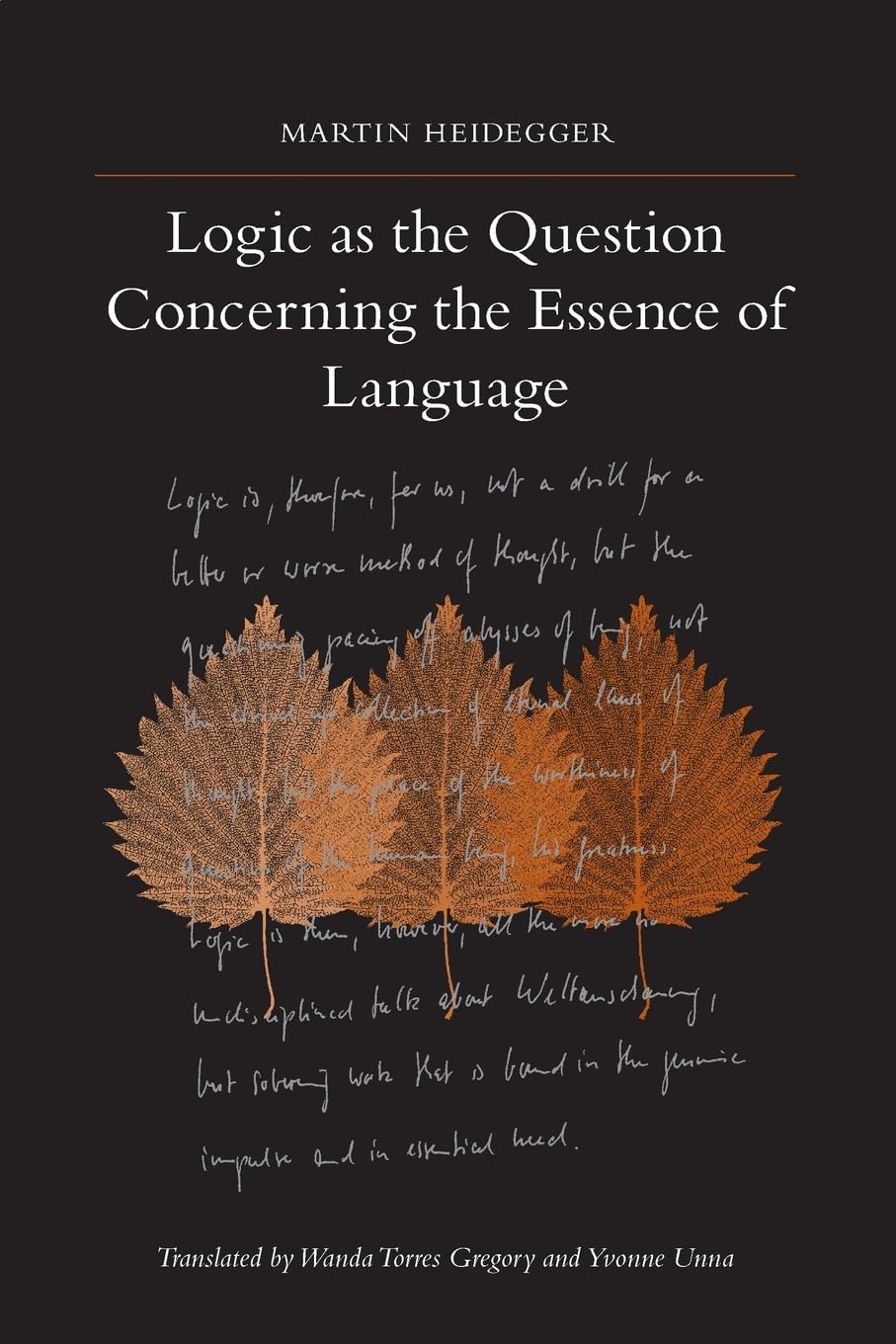 Logic As the Question Concerning the Essence of Language (SUNY series in Contemporary Continental Philosophy)