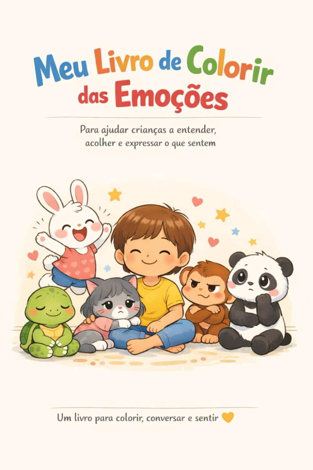 Meu Primeiro Livro de Colorir das Emoções: Para ajudar crianças a entender acolher e expressar o que sentem