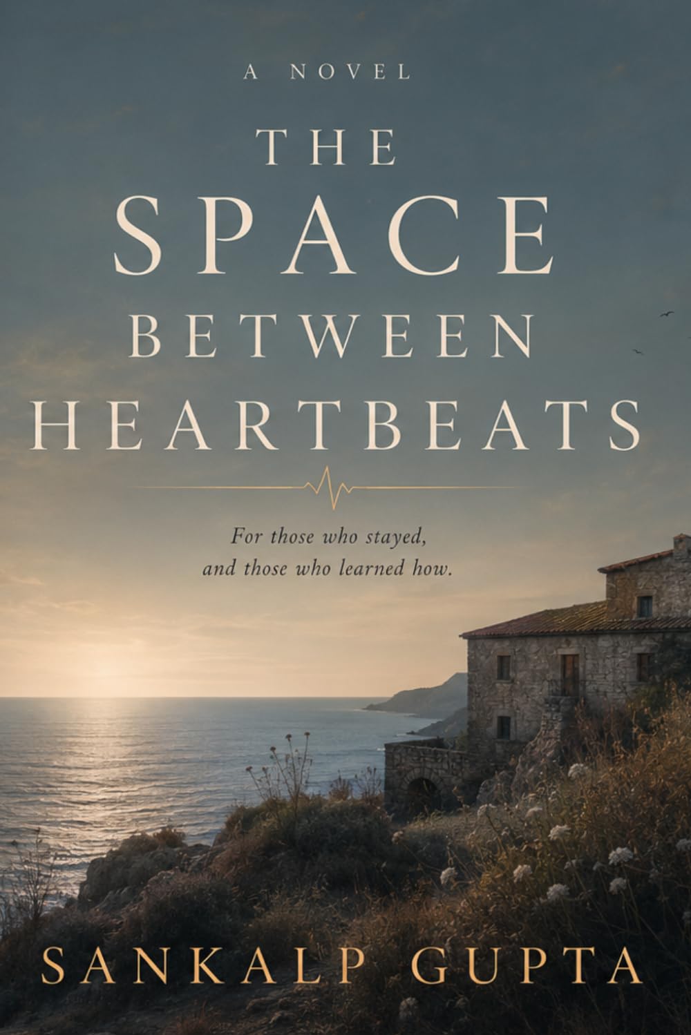 The Space Between Heartbeats: A Novel of Memory, Love, and the Things We Leave Unsaid