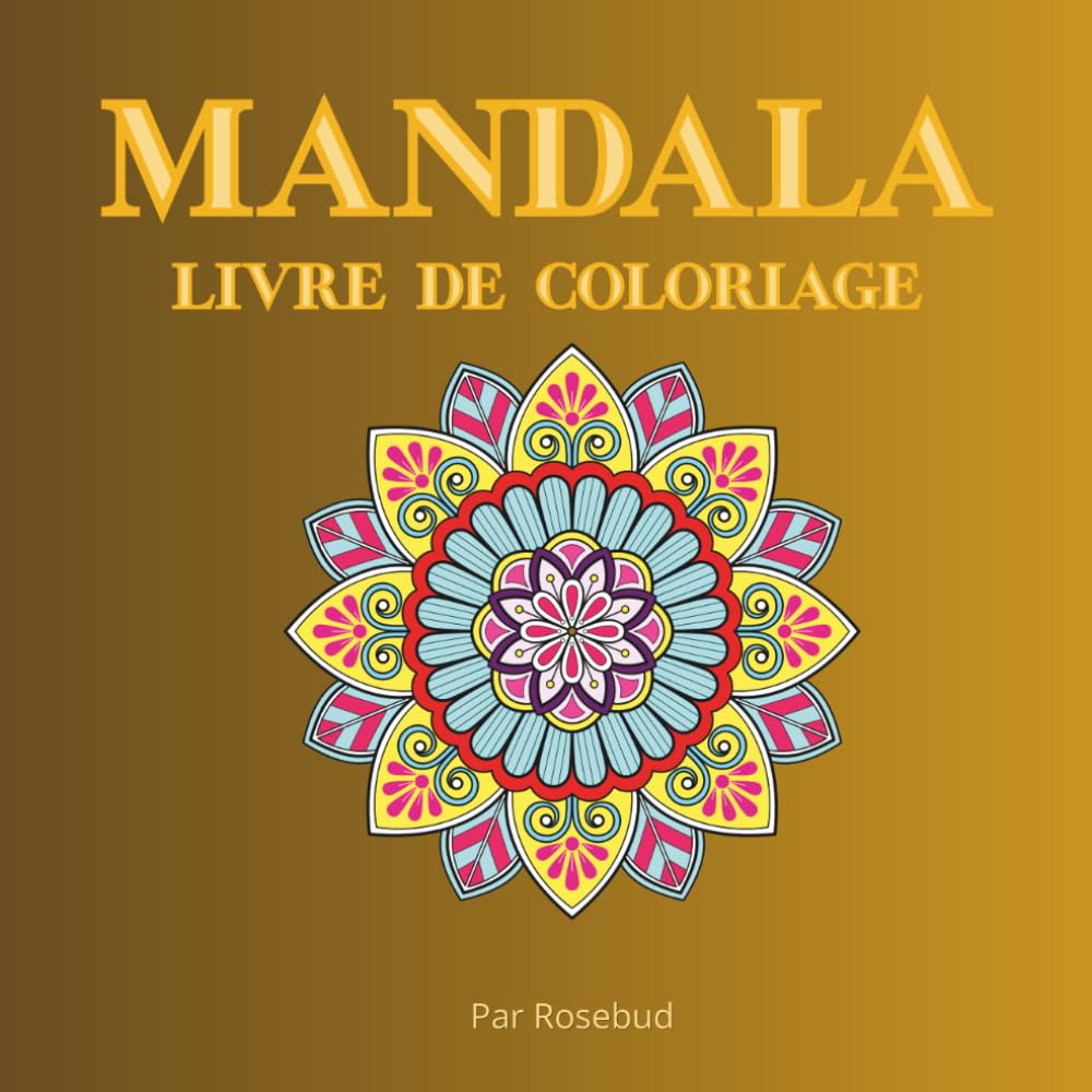 MANDALAS LIVRE DE COLORIAGE: 50 Images apaisantes pour se détendre, pour adult & adolescents