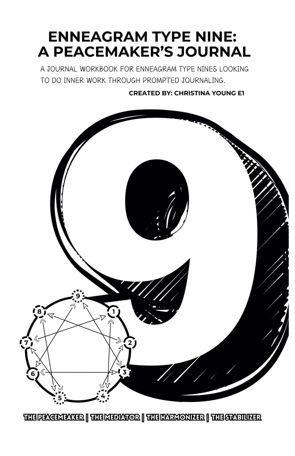 Enneagram Type Nine: A Peacemaker's Journal: A Year's Worth of Weekly Journaling Prompts to help Enneagram Nines with Reflection and Self-Awareness