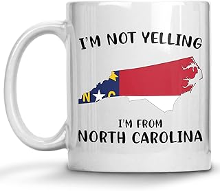 Funny North Carolina Pride Coffee Mugs, I'm Not Yelling I'm From North Carolina Mug, Gift Idea for North Carolina Men and Women Featuring the State Map and Flag, Proud Patriot Souvenirs and Gifts
