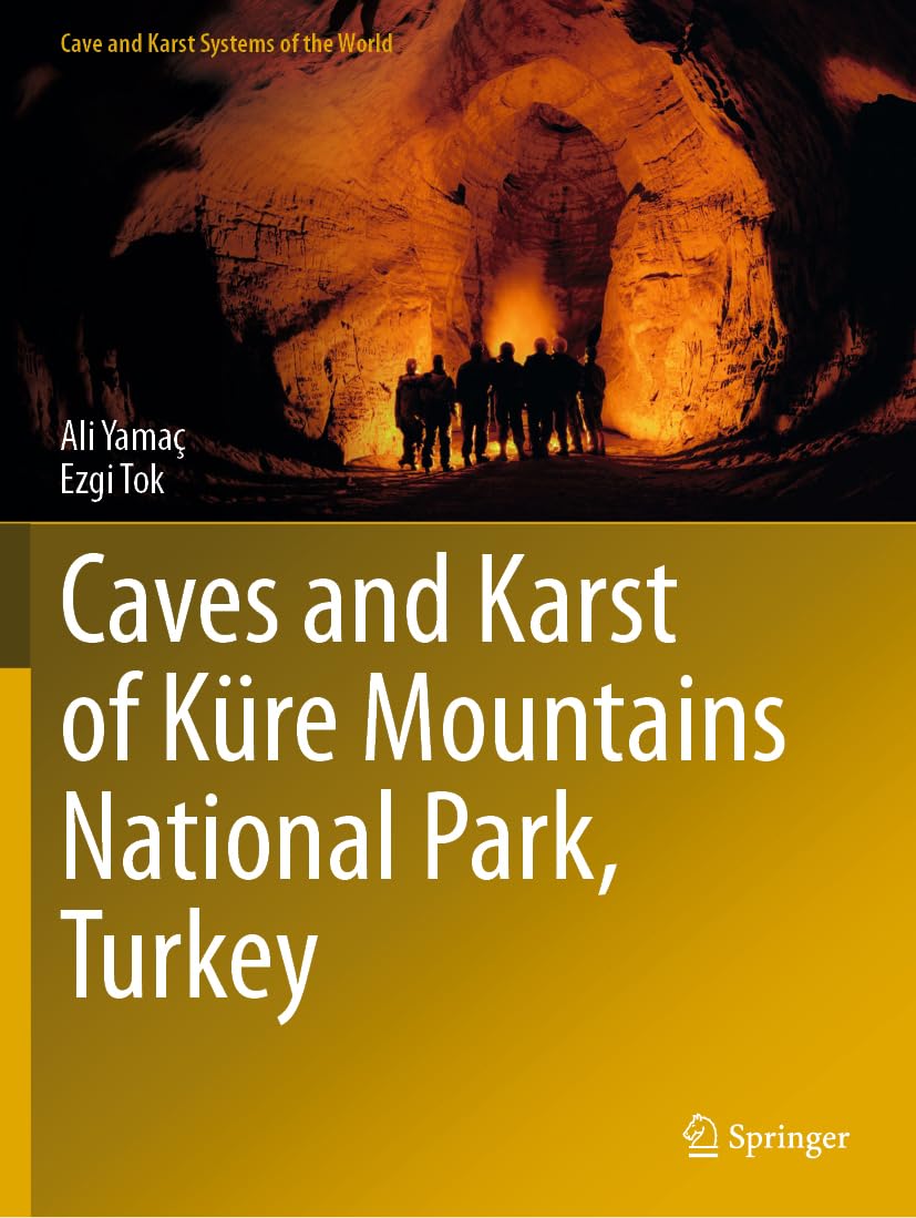 Caves and Karst of Küre Mountains National Park, Turkey (Cave and Karst Systems of the World)