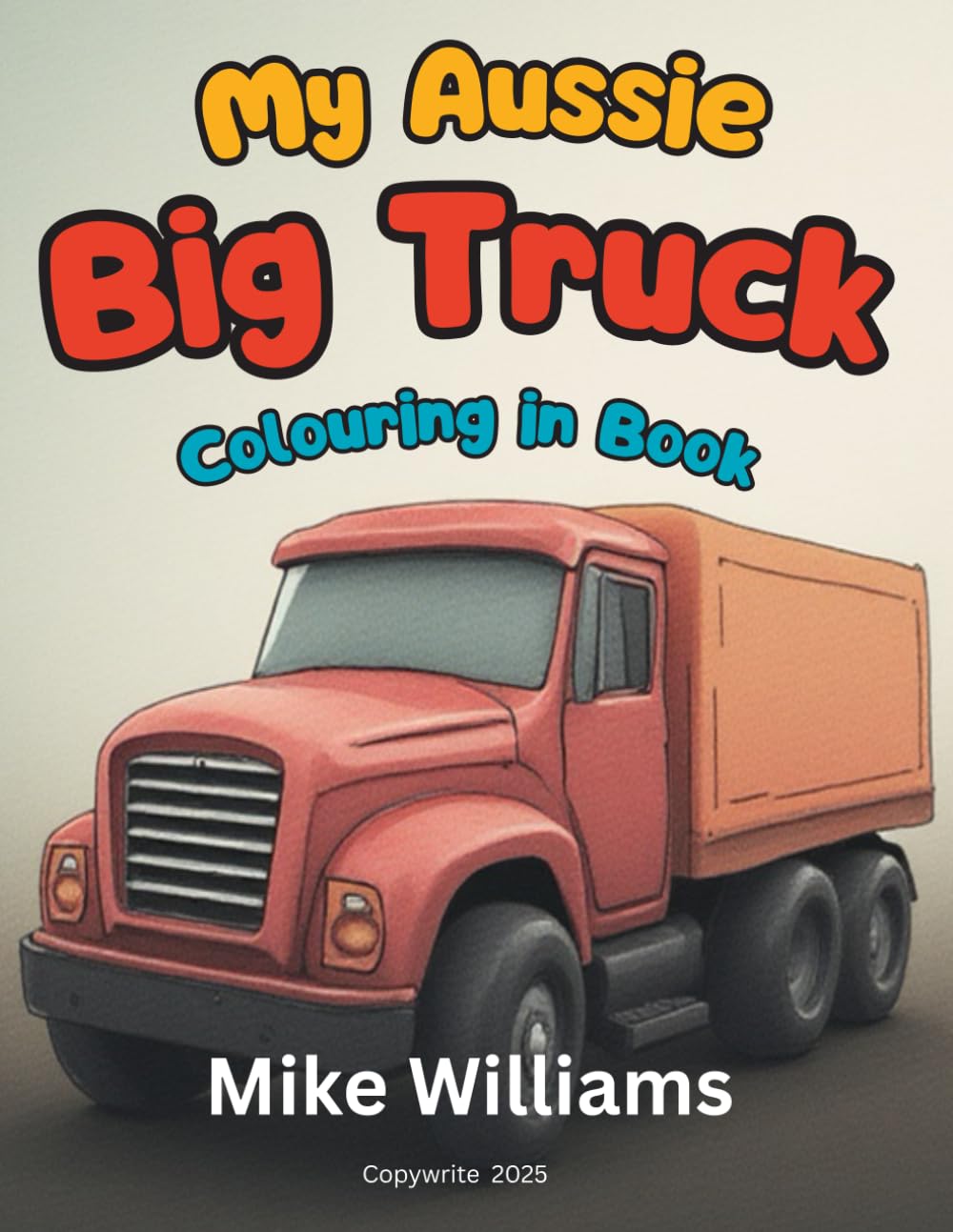 The Big Truck Colouring Book (Colouring Books)