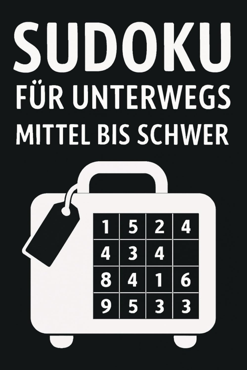 Sudoku für unterwegs mittel bis schwer: -200 Sudokus für unterwegs im Taschenbuchformat - Von mittel bis schwer - Mit Lösungen