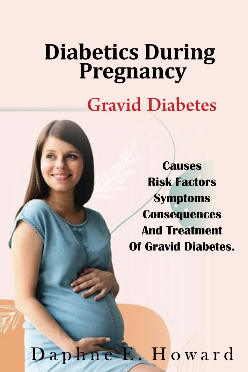 DIABETES DURING PREGNANCY: Gravid Diabetes