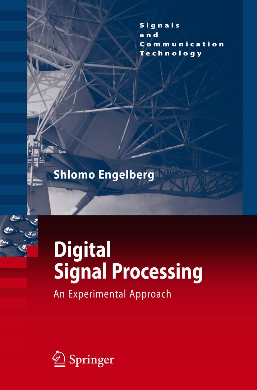 Digital Signal Processing: An Experimental Approach (Signals and Communication Technology)