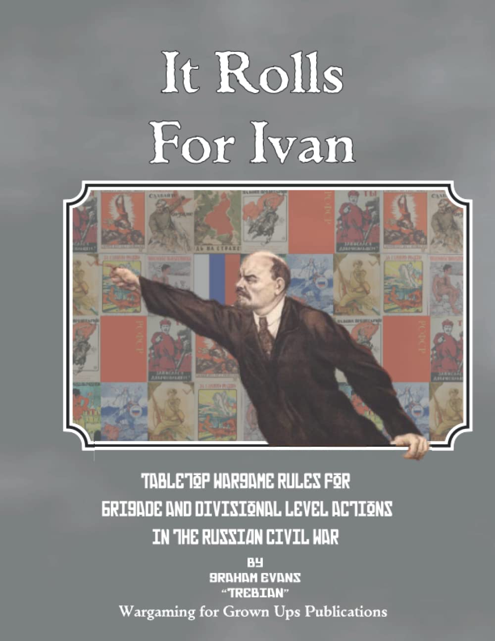 It Rolls for Ivan: Tabletop Wargame rules for land conflict in the Russian Civil War