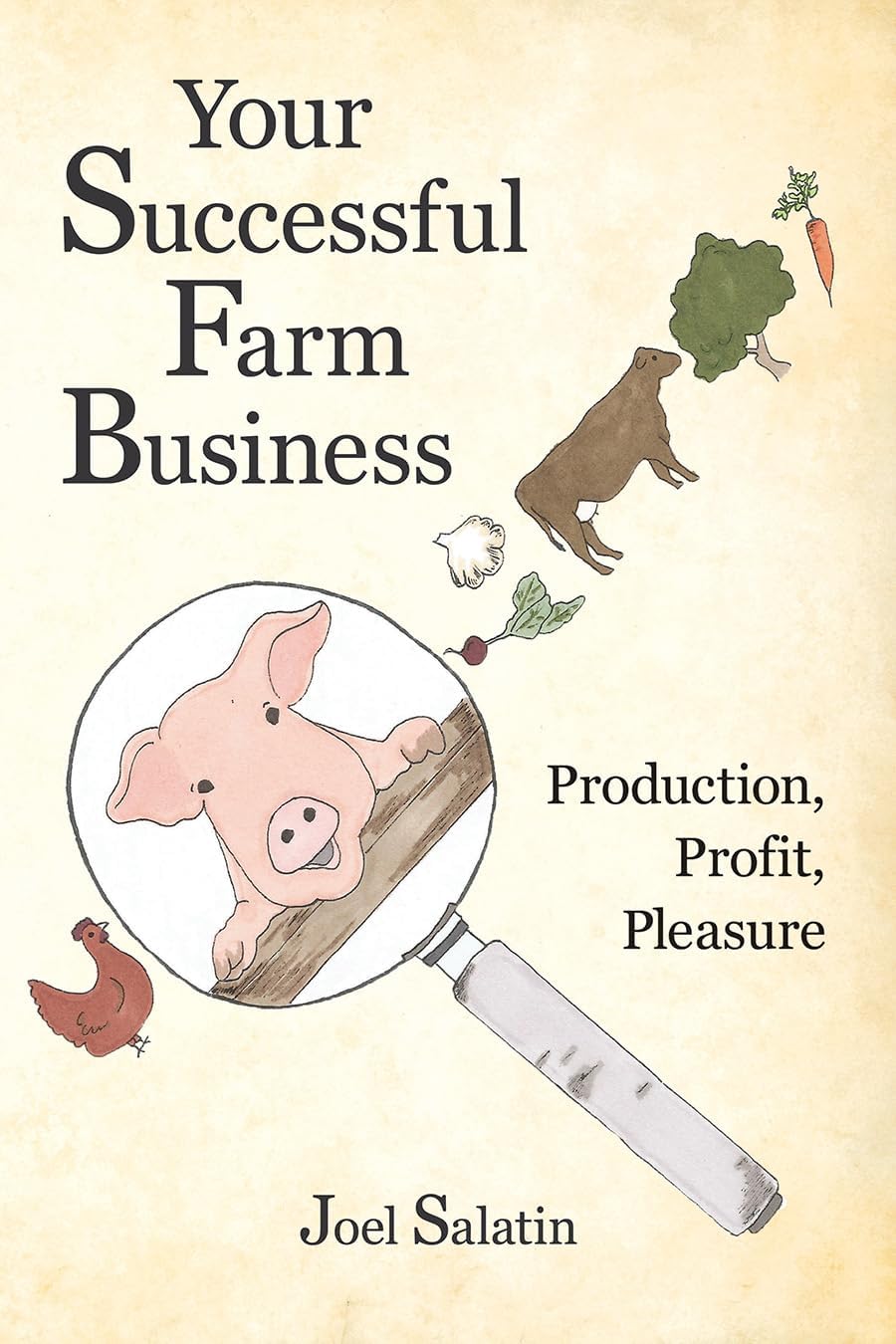 Your Successful Farm Business: Production, Profit, Pleasure Paperback โ 5 Sept. 2017