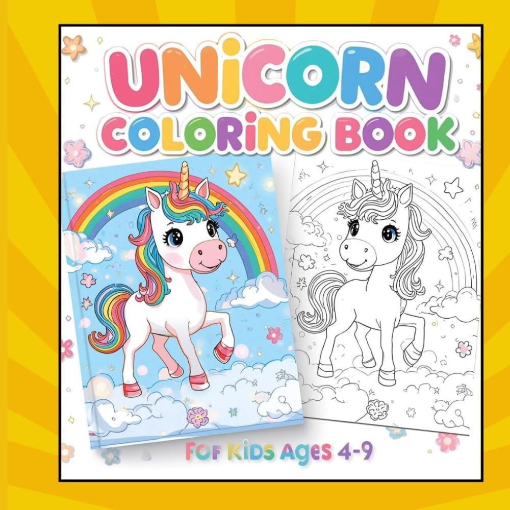 Unicorn coloring Book for Kids Ages 4-9: A Coloring Book for Kids Ages 4–9 | Adorable Unicorns, Rainbows & Whimsical Worlds to Color