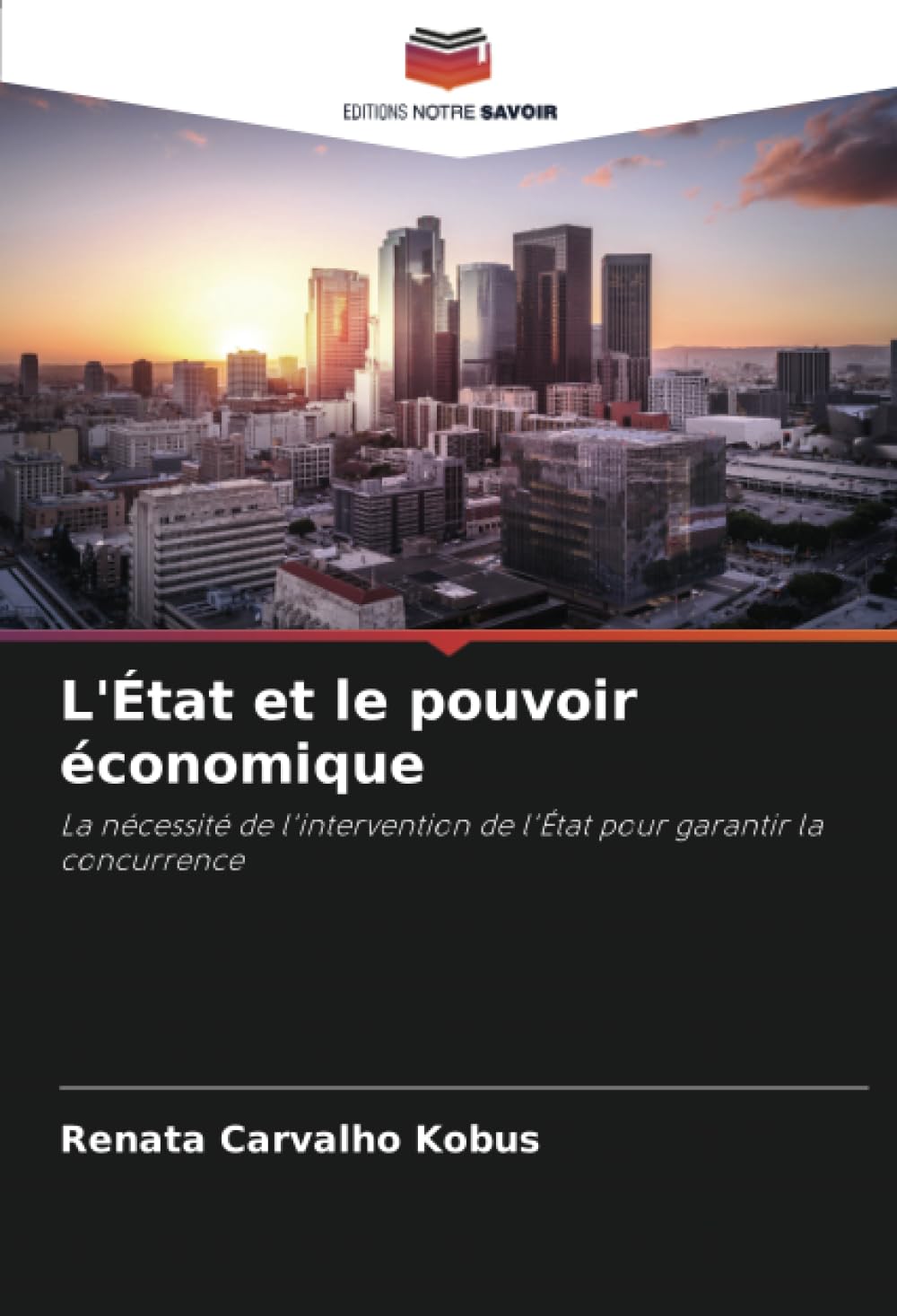 L'État et le pouvoir économique: La nécessité de l'intervention de l'État pour garantir la concurrence