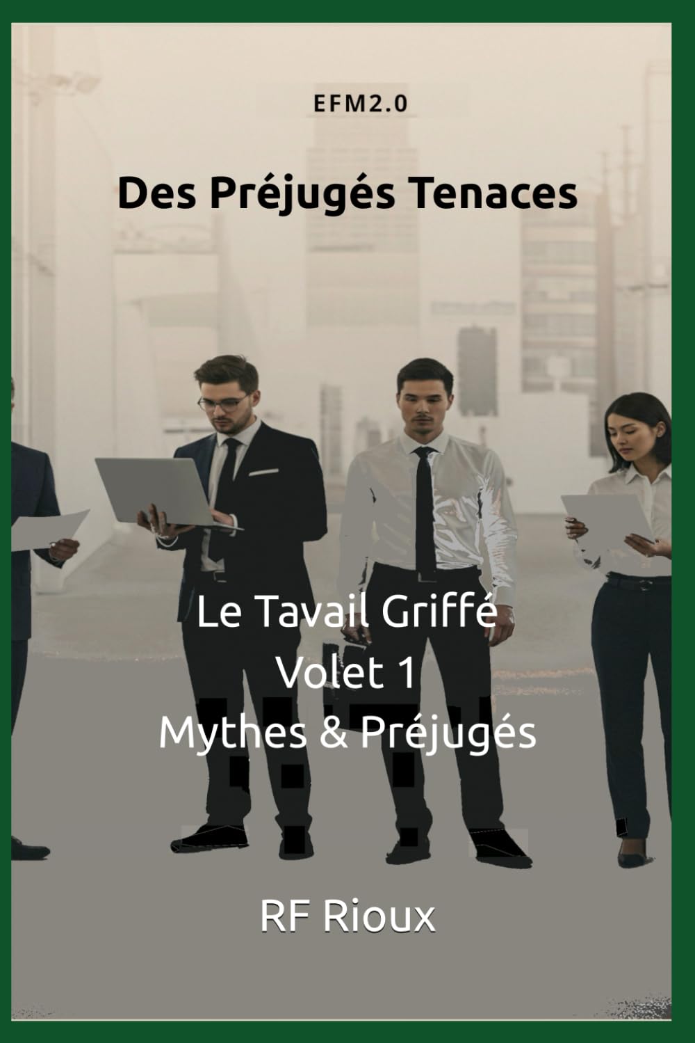 Des Préjugés Tenaces (Le Travail Griffé)