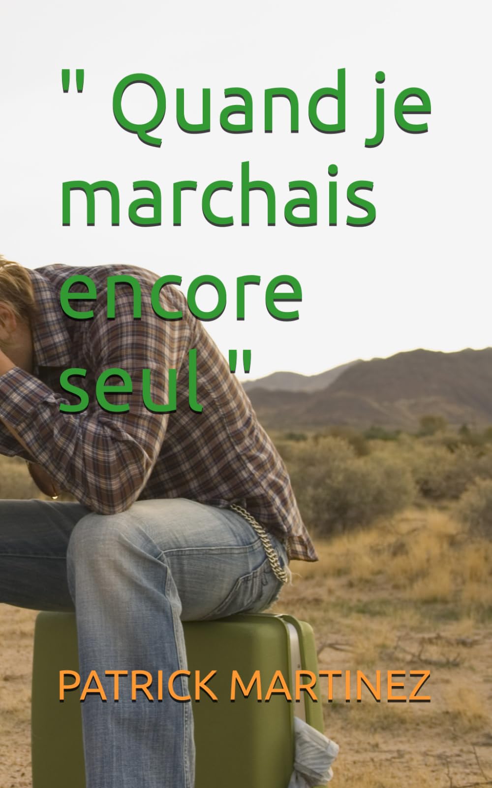 Quand je marchais encore seul