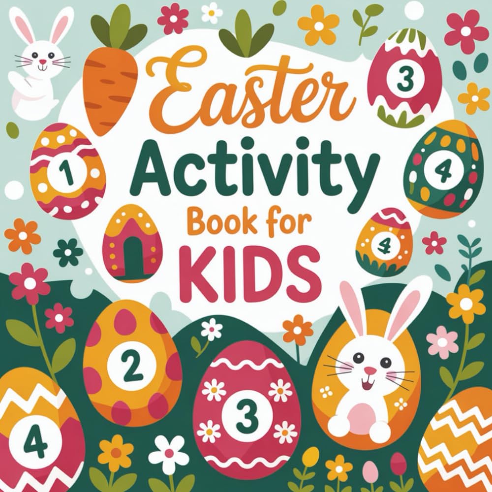 Easter Activity Book For Kids: A Playful Easter Activity Book with Puzzles, Games, and Creative Fun for Kids