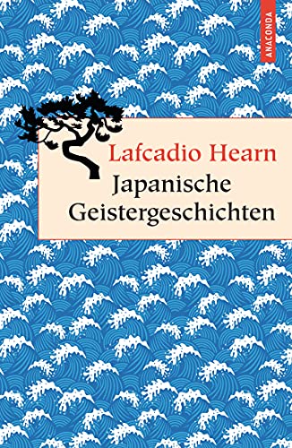Japanische Geistergeschichten (Anacondas besondere Klassiker, Band 19)