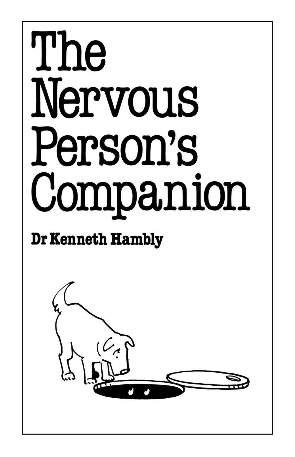 Nervous Person's Companion, The (Overcoming common problems)