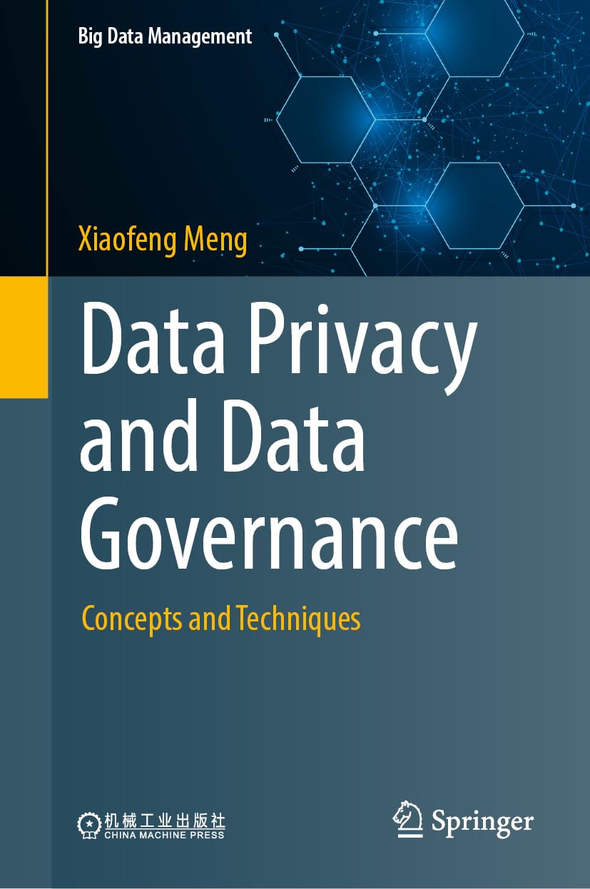 Data Privacy and Data Governance : Concepts and Techniques