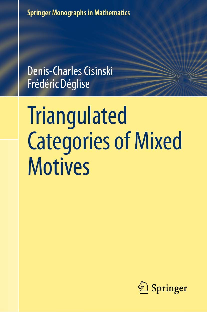 Triangulated Categories of Mixed Motives (Springer Monographs in ...
