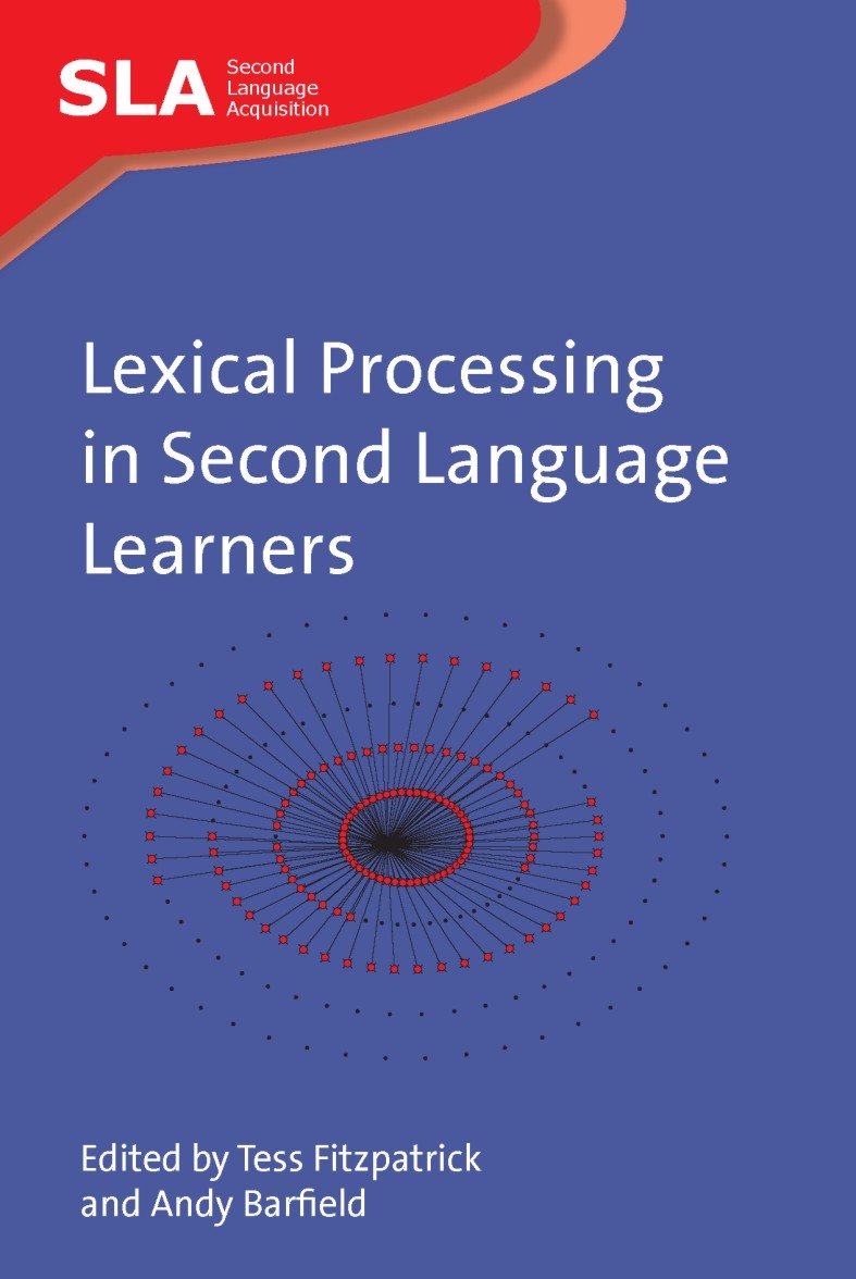 Lexical Processing in Second Language Learners: Papers and Perspectives ...