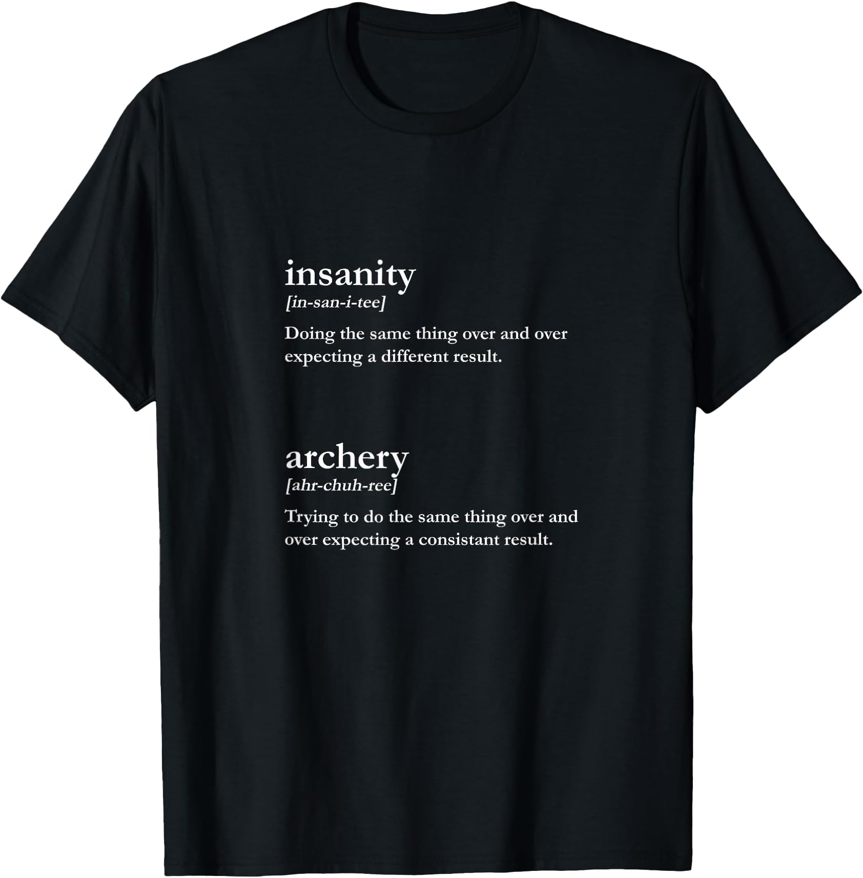 Insanity / Archery T-Shirt