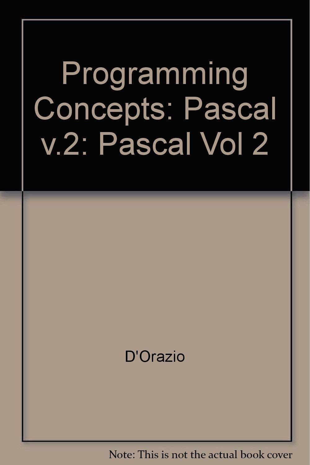 Programming Concepts 2 – Pascal: v.2 : D′Orazio: Amazon.in: Books