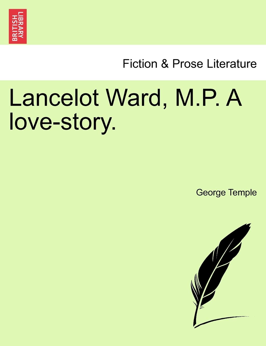 Lancelot Ward, M.P. a Love-Story.